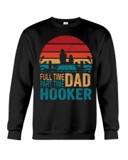 Full Time Dad Part Time Hooker Angler Crewneck Sweatshirt tile