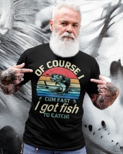Of Course I Cum Fast I Got Fish To Catch Fishing Lover Classic Classic T-Shirt apparel-classic-tshirt-lifestyle-front-267
