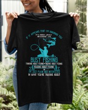 Busy Thinking Talking Reading About Fishing Funny Gift Classic T-Shirt apparel-classic-tshirt-lifestyle-front-130