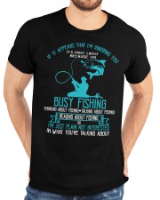 Busy Thinking Talking Reading About Fishing Funny Gift Classic T-Shirt custom-t-shirts-classic-lifestyle-front-196