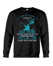 Busy Thinking Talking Reading About Fishing Funny Gift Crewneck Sweatshirt tile