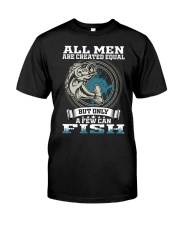 Fishing All Men Are Created Equal But Only A Few Can Fish Premium Fit Mens Tee tile
