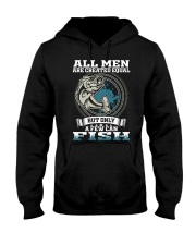Fishing All Men Are Created Equal But Only A Few Can Fish Hooded Sweatshirt tile