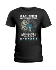 Fishing All Men Are Created Equal But Only A Few Can Fish Ladies T-Shirt tile