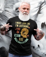 I Might Look Like Im Listening To You Classic T-Shirt apparel-classic-tshirt-lifestyle-front-267