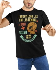 I Might Look Like Im Listening To You Classic T-Shirt custom-t-shirts-classic-lifestyle-front-212