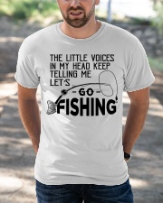 The Little Voice In My Head Keep Telling Me Lets Go Fishing Classic T-Shirt apparel-classic-tshirt-lifestyle-front-50
