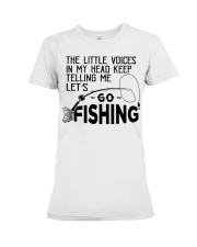 The Little Voice In My Head Keep Telling Me Lets Go Fishing Premium Fit Ladies Tee tile