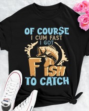 Of Course I Cum Fast I Got Fish To Catch Funny Fishing Gift Tank Top Classic T-Shirt apparel-classic-tshirt-lifestyle-front-192