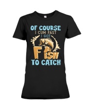 Of Course I Cum Fast I Got Fish To Catch Funny Fishing Gift Tank Top Premium Fit Ladies Tee tile