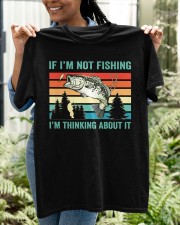 If Im Not Fishing Im Thinking About It Fish Fisherman Classic T-Shirt apparel-classic-tshirt-lifestyle-front-130