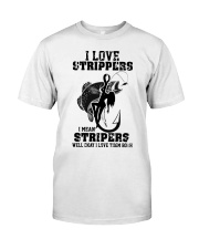 I Love Strippers I Mean Stripers Funny Fishing Gift Idea Classic T-Shirt front