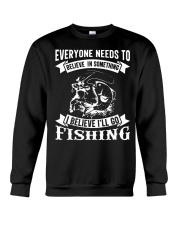 I Believe Ill Go Fishing Crewneck Sweatshirt tile