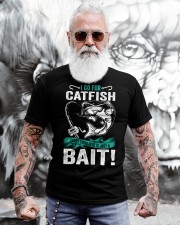 I Go for Catfish Everything Elese is Just a Bait Classic T-Shirt apparel-classic-tshirt-lifestyle-front-268