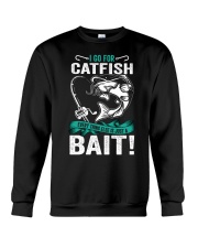 I Go for Catfish Everything Elese is Just a Bait Crewneck Sweatshirt tile
