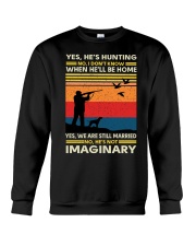 Yes He’s Hunting No I Don’t Know When He’ll Be Home & Hound Crewneck Sweatshirt tile
