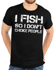 I Fish So I Don’t Choke People Shirts Classic T-Shirt custom-t-shirts-classic-lifestyle-front-196