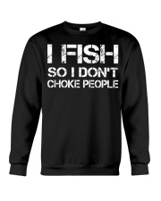I Fish So I Don’t Choke People Shirts Crewneck Sweatshirt tile