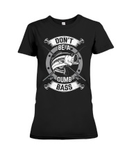 Don’t Be A Dumb Bass Fly Bass Fishing Premium Fit Ladies Tee tile