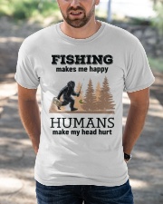 Fishing Make Me Happy Humans Make My Head Hurt Bigfoot Fisherman Gift Classic T-Shirt apparel-classic-tshirt-lifestyle-front-50