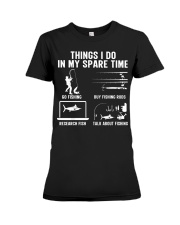 Things I Do In My Spare Time Fishing Premium Fit Ladies Tee tile