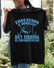 Education Is Important But Fishing Is Importanter Classic T-Shirt apparel-classic-tshirt-lifestyle-front-130