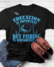 Education Is Important But Fishing Is Importanter Classic T-Shirt apparel-classic-tshirt-lifestyle-front-216