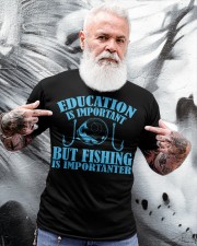 Education Is Important But Fishing Is Importanter Classic T-Shirt apparel-classic-tshirt-lifestyle-front-267