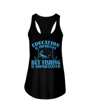 Education Is Important But Fishing Is Importanter Ladies Flowy Tank tile