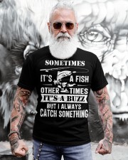 Sometimes It’s A Fish Other Times It’s A Buzz Shirt Fishing Classic T-Shirt apparel-classic-tshirt-lifestyle-front-268