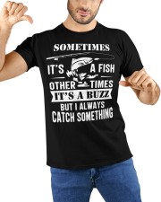 Sometimes It’s A Fish Other Times It’s A Buzz Shirt Fishing Classic T-Shirt custom-t-shirts-classic-lifestyle-front-212