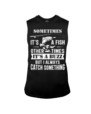 Sometimes It’s A Fish Other Times It’s A Buzz Shirt Fishing Sleeveless Tee tile