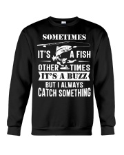 Sometimes It’s A Fish Other Times It’s A Buzz Shirt Fishing Crewneck Sweatshirt tile