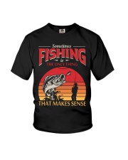 Sometimes Fishing Is The Only Thing That Makes Sense Youth T-Shirt tile