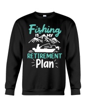 Fishing Fishing Is My Retirement Plan Crewneck Sweatshirt tile