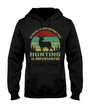 School Is Important But Hunting Is Importanter Hooded Sweatshirt tile