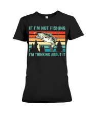 If Im Not Fishing Im Thinking About It Fish Fisherman Premium Fit Ladies Tee tile