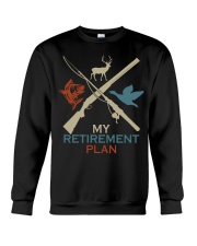 My Retirement Plan Hunting Fishing Hunter Crewneck Sweatshirt tile