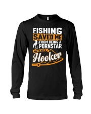 FISHING SAVED ME FROM BEING A PORNSTAR Long Sleeve Tee tile