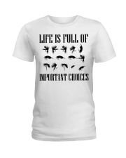 Fly Fishing Funny Life Is Full Of Important Choices Gift Men Ladies T-Shirt tile