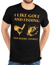 I Like Golf And Fishing And Maybe 3 People Classic T-Shirt custom-t-shirts-classic-lifestyle-front-196