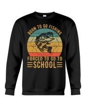 Born To Go Fishing Forced To School Crewneck Sweatshirt tile