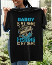 Daddy Is My Name Fishing Is My Game Classic T-Shirt apparel-classic-tshirt-lifestyle-front-130