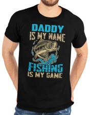 Daddy Is My Name Fishing Is My Game Classic T-Shirt custom-t-shirts-classic-lifestyle-front-196