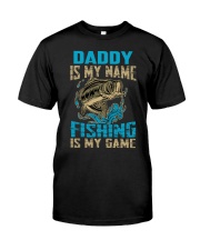 Daddy Is My Name Fishing Is My Game Premium Fit Mens Tee tile
