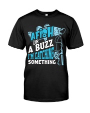 A Fish Or A Buzz Im Catching Something Funny Fishing Premium Fit Mens Tee tile
