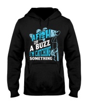A Fish Or A Buzz Im Catching Something Funny Fishing Hooded Sweatshirt tile