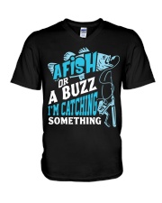 A Fish Or A Buzz Im Catching Something Funny Fishing V-Neck T-Shirt tile