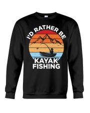 Id Rather Be Kayak Fishing Crewneck Sweatshirt tile