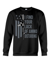 I Find Your Lack Of Ammo Disturbing Gun Joke On Back Zip Crewneck Sweatshirt tile